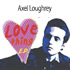New Release: Axel Loughrey – Love Thing EP